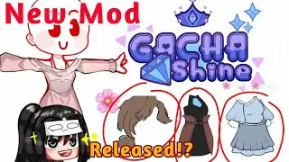 Gacha Shine 💎✨ New mod | Update + New leaks 🤯🤯 (Gacha New mod)