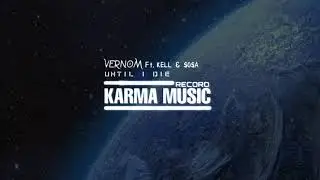 Vernom Ft. Kell & Sosa - Until i Die ( Original Mix ) • Trap/Future Bass