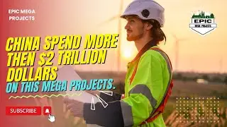 China spend more then $2 Trillion dollars on this Mega Projects