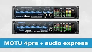 MOTU 4pre + MOTU audio express
