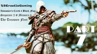 Assassin's Creed 4 Black Flag - 100% Sync Walkthrough#Prelazak - Part 7 - Sequence 2#Memory 6