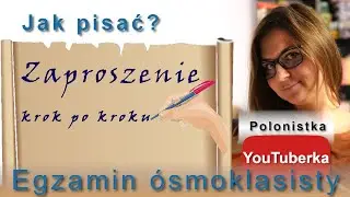 Jak pisać? Zaproszenie - krok po kroku