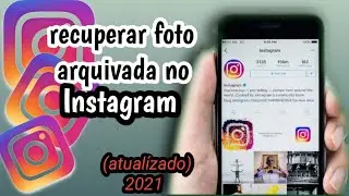 Como desarquivar fotos arquivadas no Instagram.