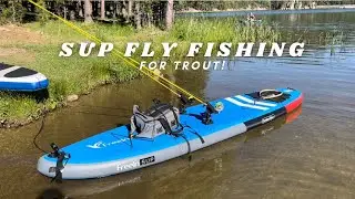 SUP Fly Fishing for Trout