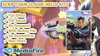SCRIPT SKIN CLAUDE HELLO KITY NO PASSWORD NEW PATCH || FULL EFFECT WITH BACKUP FILE || MOBILE LEGEND