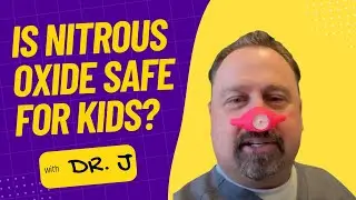 Nitrous Oxide for Pediatric Dentistry | Is Laughing Gas Safe For Kids?