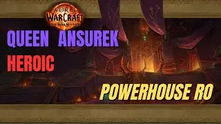 TWW S1 | Heroic Queen Ansurek | Resto Shaman | Powerhouse RO