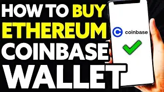How To Buy Ethereum on Coinbase Wallet [EASY]