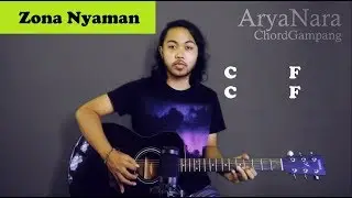 Chord Gampang (Zona Nyaman -  Fourtwnty) by Arya Nara (Tutorial) Untuk Pemula