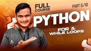 Python For Beginners| Part-5 | For & While Loops