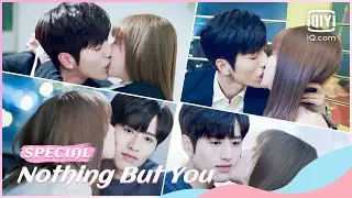 🍒Collection of boss seduce girl to kiss🥰 | Nothing But You Special