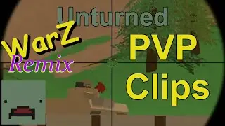 Private PVP Server - Unturned Stream Highlights