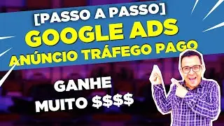 [PASSO A PASSO - 2023] GOOGLE ADS - ANUNCIO TRÁFEGO PAGO