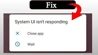 How to fix system ui is not responding problem