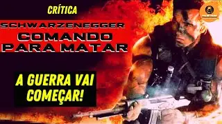COMANDO PARA MATAR (COMMANDO, 1985) - Minha Crítica