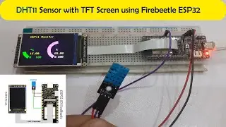 DHT11 Sensor with TFT Screen using Firebeetle ESP32 S3