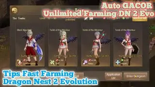 Dragon Nest 2: Evolution - Tips Farming Dungeon/Abyss/Nest DN 2 Evo | Auto GACOR Unlimited Farming~
