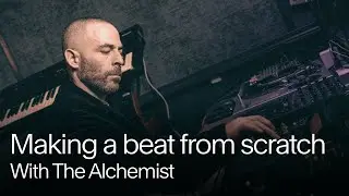 Making a beat from scratch | The Alchemist (Sneak Peek)