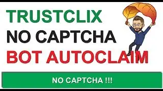 TRUSTCLIX | BOT AUTOCLAIM | NO CAPTCHA