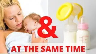 Breastfeeding & Pumping at the Same Time to Increase Low Milk Supply