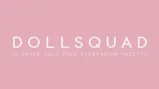 INTRODUCING: The Doll Squad Palette