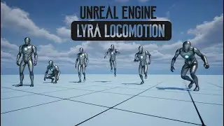 Unreal Engine 5 - Basic Locomotion Using Lyra Animations | Beginner Tutorial - Part 6