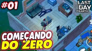 COMEÇA DO ZERO #1 COM VARIAS DICAS - Last Day On Earth