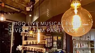 BIGO LIVE MUSICAL EVENT LIVER'S JAM PARTY VOL.3
