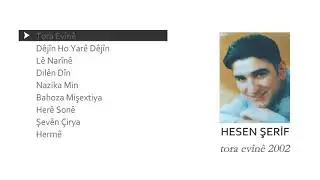 Hesen Şerif - Tora Evînê 2002 (Official Audio)
