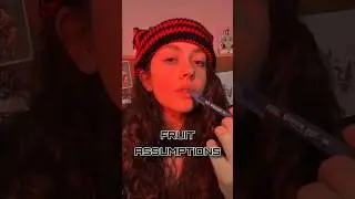 ASMR FRUIT ASSUMPTIONS 