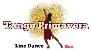 Tango Primavera - Line Dance ( Tango & Rumba?🤗) Phrased Low Intermediate