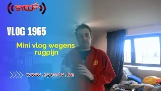 MINI VLOG WEGENS RUGPIJN - #vlog 1966 SycoTV