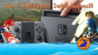 Top 5 Most Anticipated Nintendo Switch Games - Tomshark