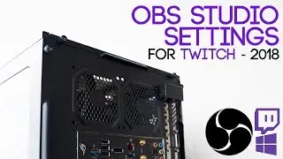 OBS Studio Settings 2018 🔴 Youtube / Twitch