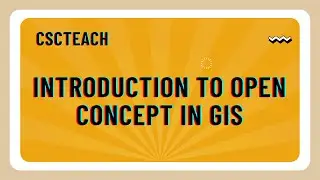 Introduction to open concept in GIS