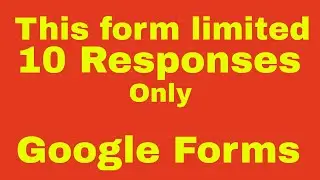 The Number Of Responses On A Google Form Can Be Set Easily!
