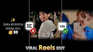 jara mukhda dikha do reels editing | instagram trending reels editing | zara mukhda in VN App