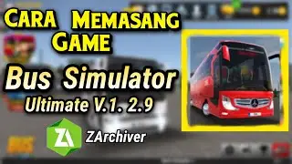 TUTORIAL|Memasang Game BUS SIMULATOR :ULTIMATE V.1.2.9 NUANSA INDONESIA