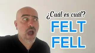 FELT 🆚 FELL 🆚 FEEL // no las confundas más
