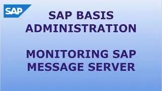 SAP BASIS ADMINISTRATION: Monitoring SAP Message Server | SAP BASIS