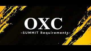 [OXC] S4 - Summit Requirements -