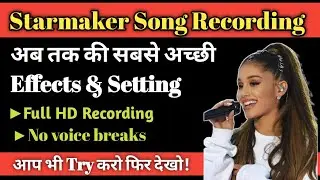 starmaker custom setting | starmaker song recording best setting with normal earphone| 