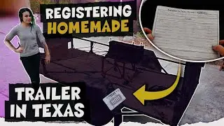 How to Register a Homemade Trailer in the State of Texas! (aka: The Not-So-Crappy Trailer is LEGAL!)