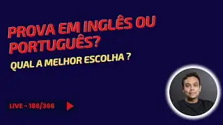 Provas em Inglês ou Português?