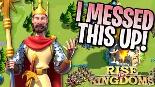 Rise Of Kingdoms - I made my BIGGEST mistake
