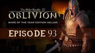 Let's Play The Elder Scrolls IV: Oblivion [Episode 93 - The Collector]