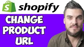 How To Change Product URL In Shopify 2022