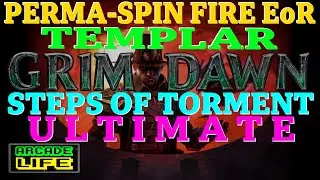 Grim Dawn | Fire-Damage EoR Templar | Steps of Torment (Ultimate) | August 2023