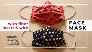 Simple face mask sewing tutorial with filter insert slot and wire or twisty tie