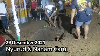 29 Desember 2021 Nyurud & Nanam Caru